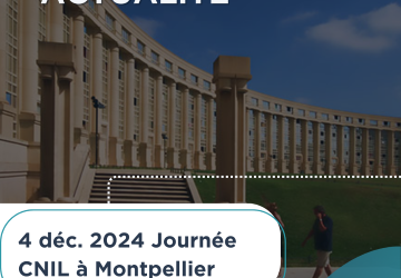 EVENT – Journée CNIL à Montpellier le 4 décembre 2024