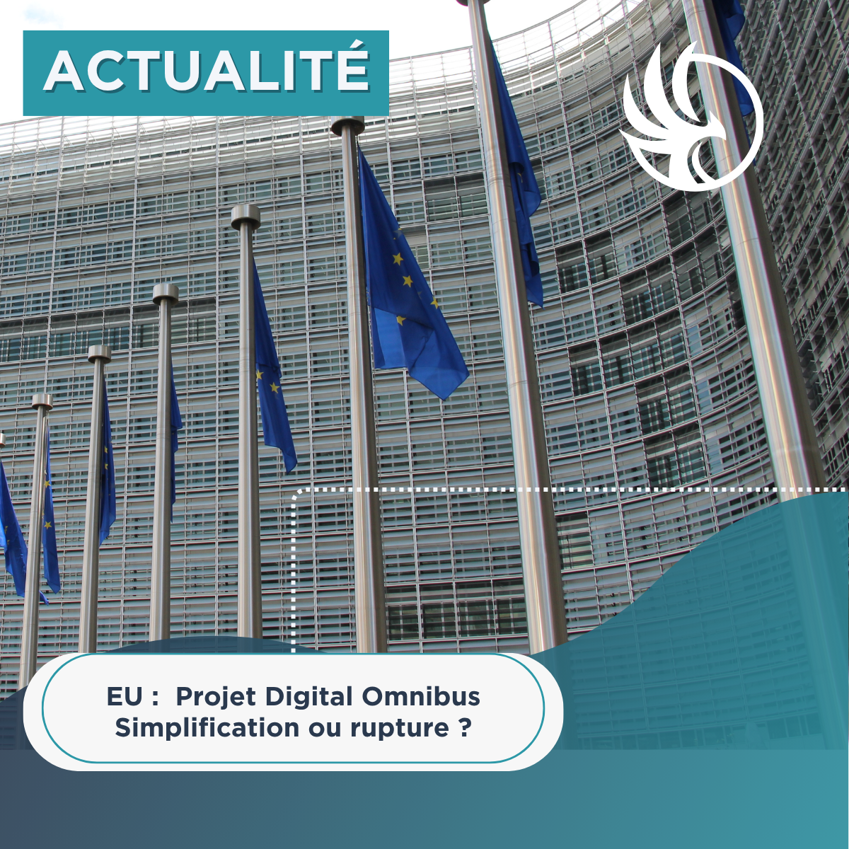 251113 – Projet Digital Omnibus, simplification ou capture règlementaire Projet Digital Omnibus
