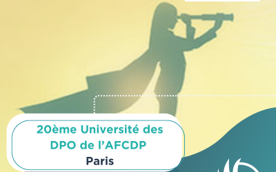 EVENT – Retour sur la 20ème (déjà!) édition de l&rsquo;Université des DPO de l&rsquo;AFCDP
