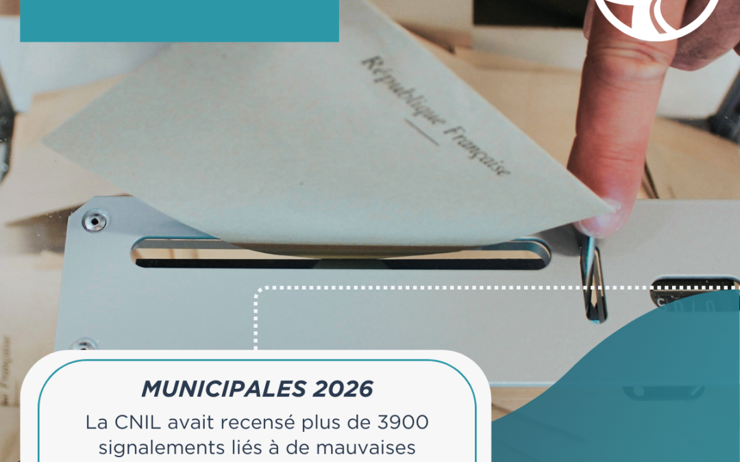 NEWS – Municipales 2026 attention aux données personnelles !